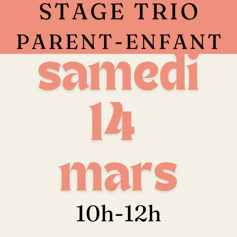 Stage trio parent(s) enfant(s)